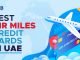 Best Air Miles Credit Cards UAE