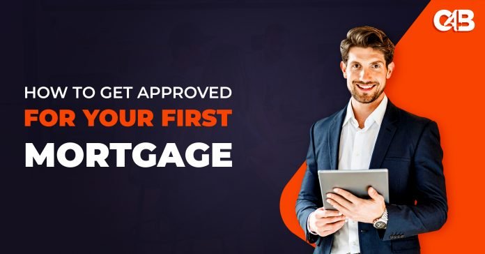 how-to-get-approved-for-your-first-mortgage