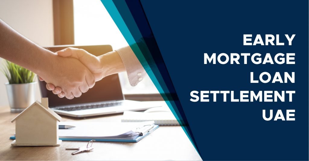 Early Mortgage Loan Settlement UAE
